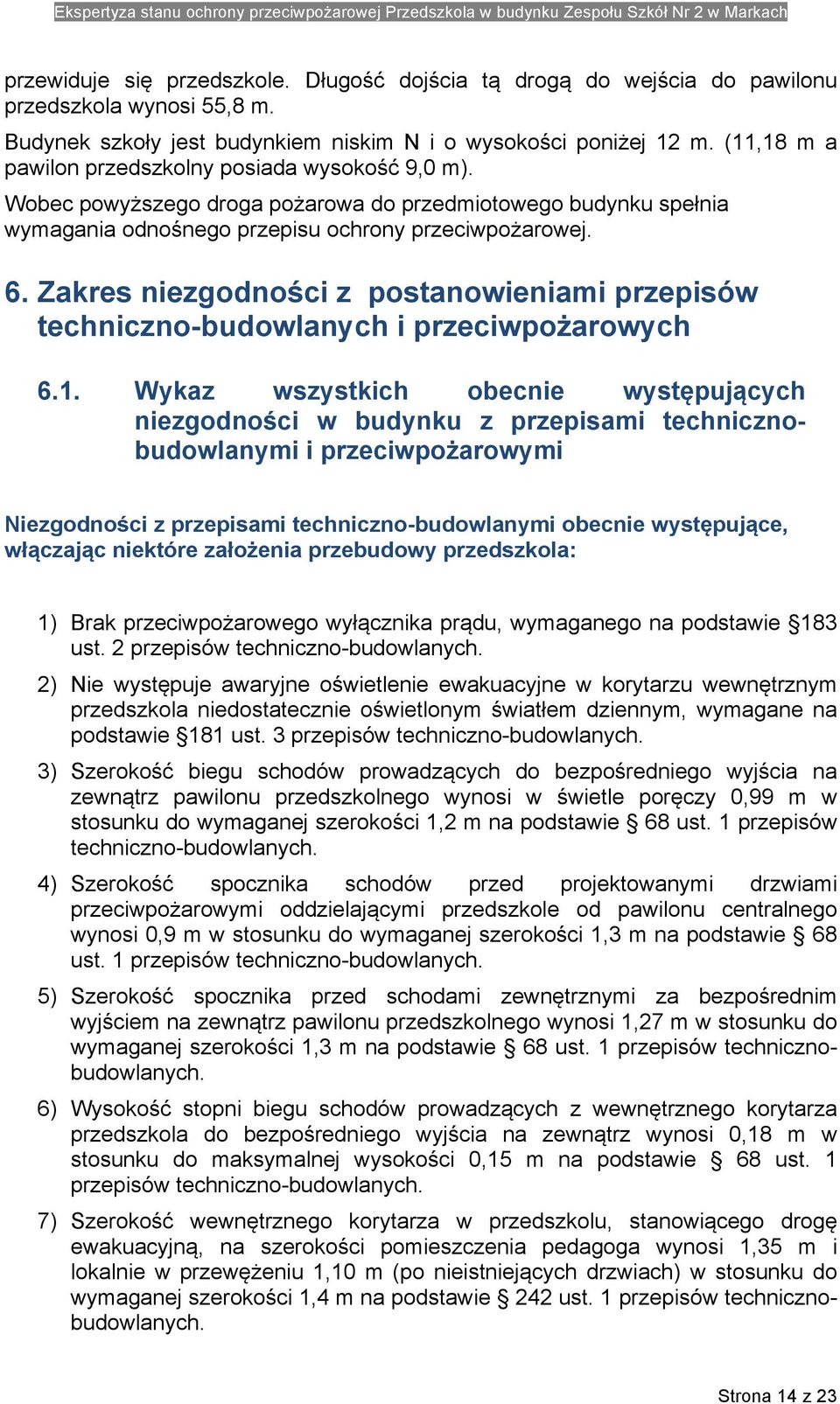 Zakres niezgodności z postanowieniami przepisów techniczno-budowlanych i przeciwpożarowych 6.1.