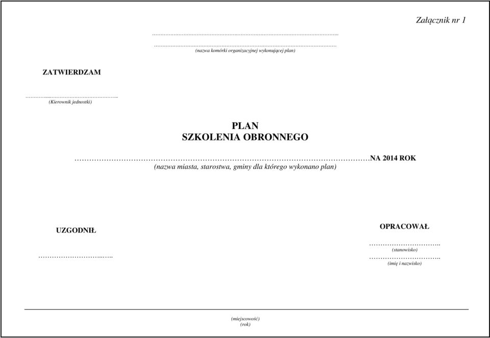 .... (Kierownik jednostki) PLAN SZKOLENIA OBRONNEGO NA 2014 ROK