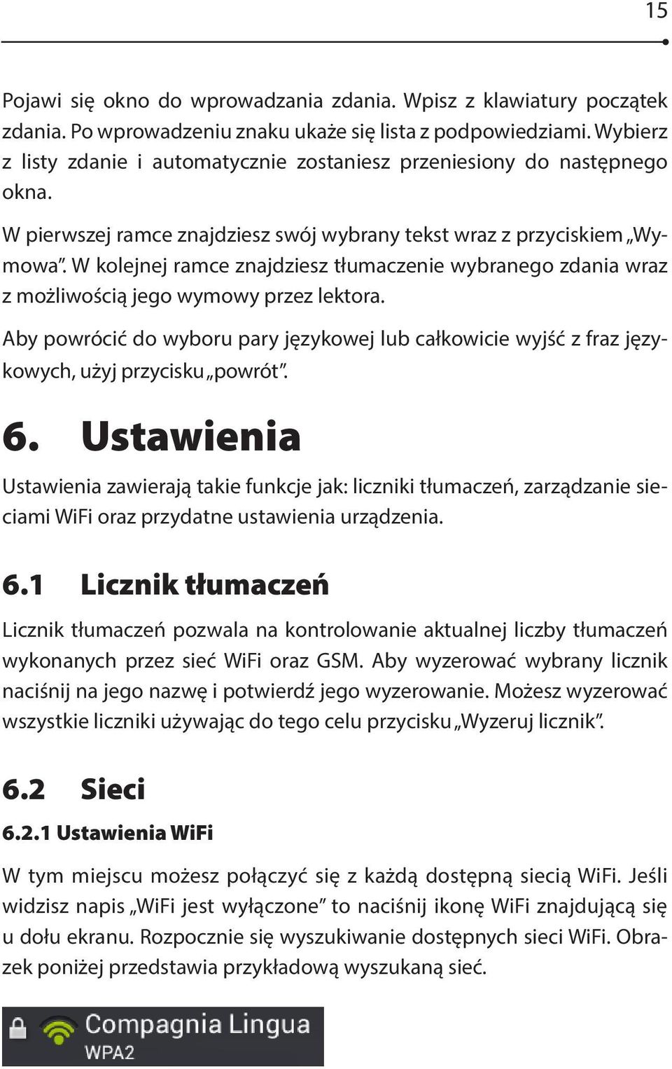 W kolejnej ramce znajdziesz tłumaczenie wybranego zdania wraz z możliwością jego wymowy przez lektora.