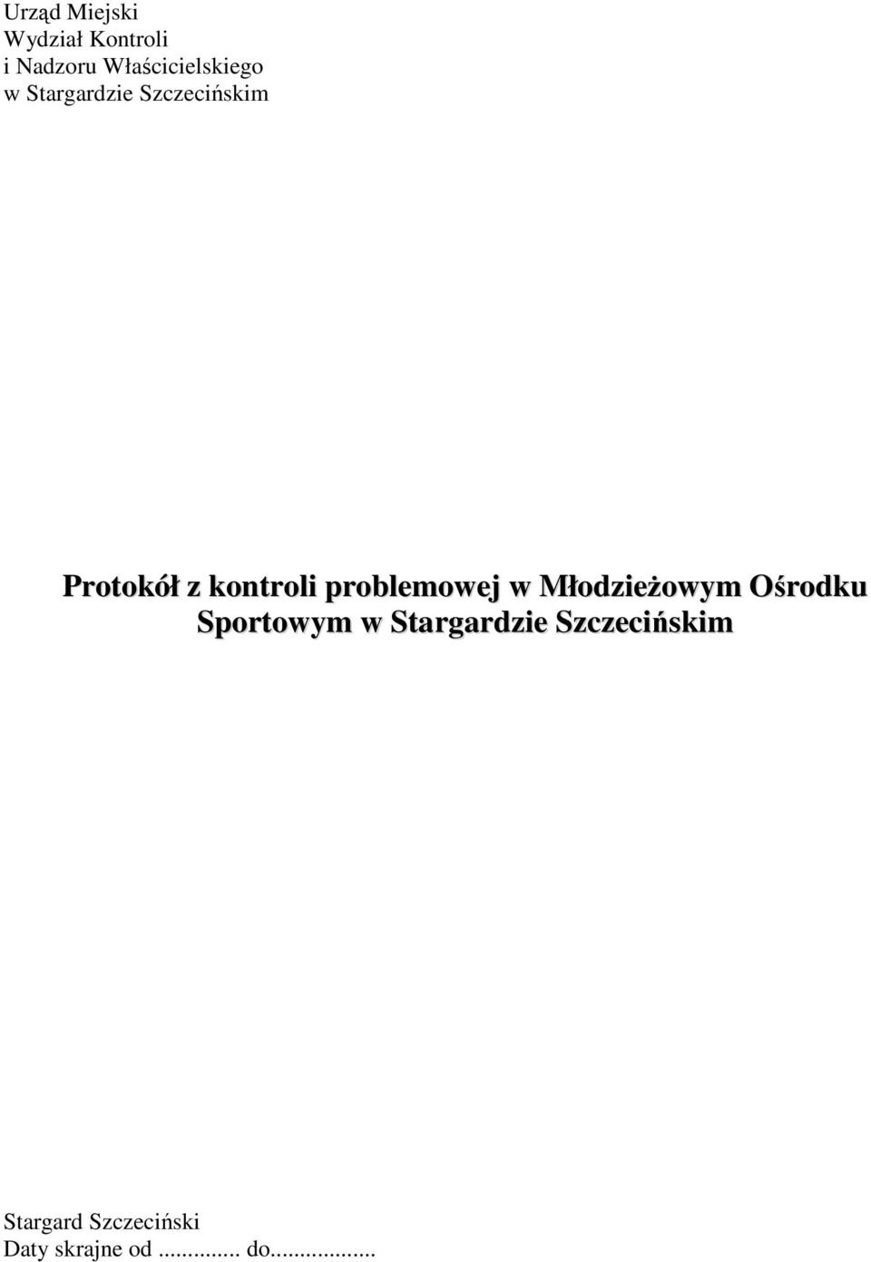 kontroli problemowej w Młodzieżowym Ośrodku Sportowym w