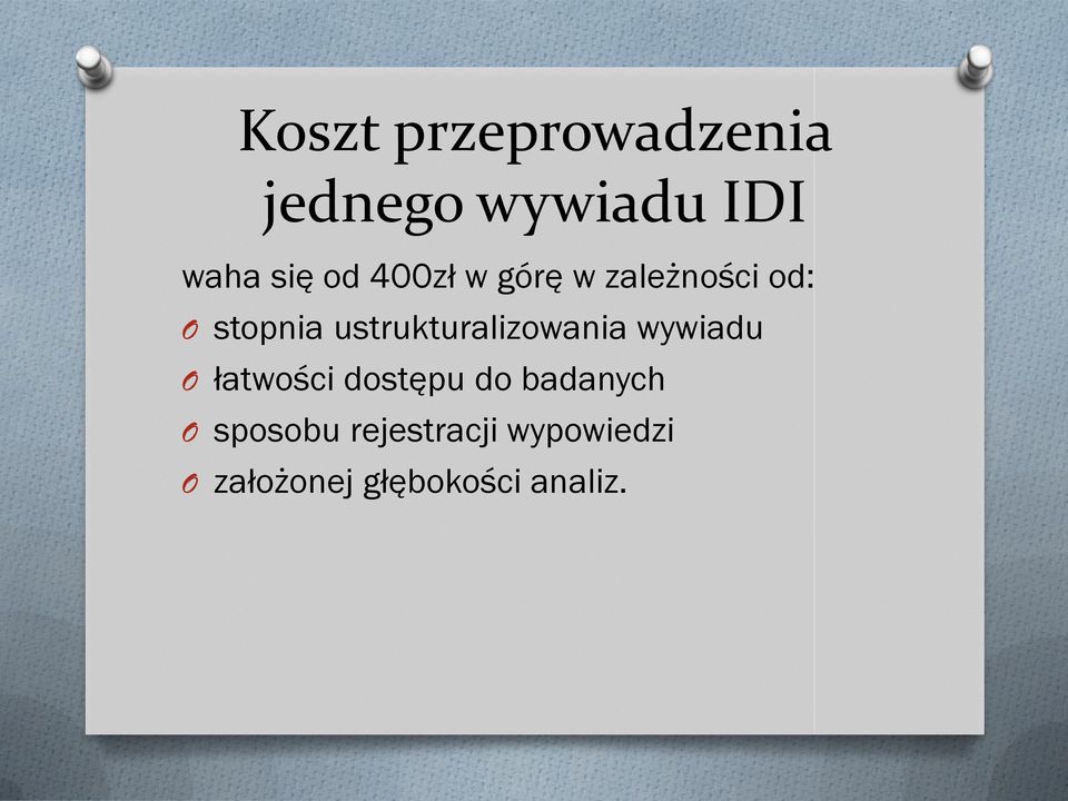 ustrukturalizowania wywiadu O łatwości dostępu do