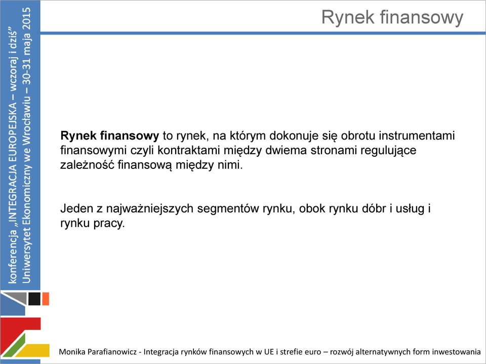 stronami regulujące zależność finansową między nimi.