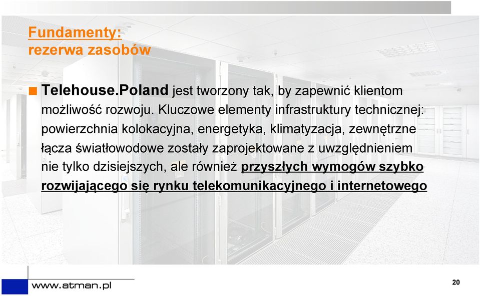 Kluczowe elementy infrastruktury technicznej: powierzchnia kolokacyjna, energetyka, klimatyzacja,