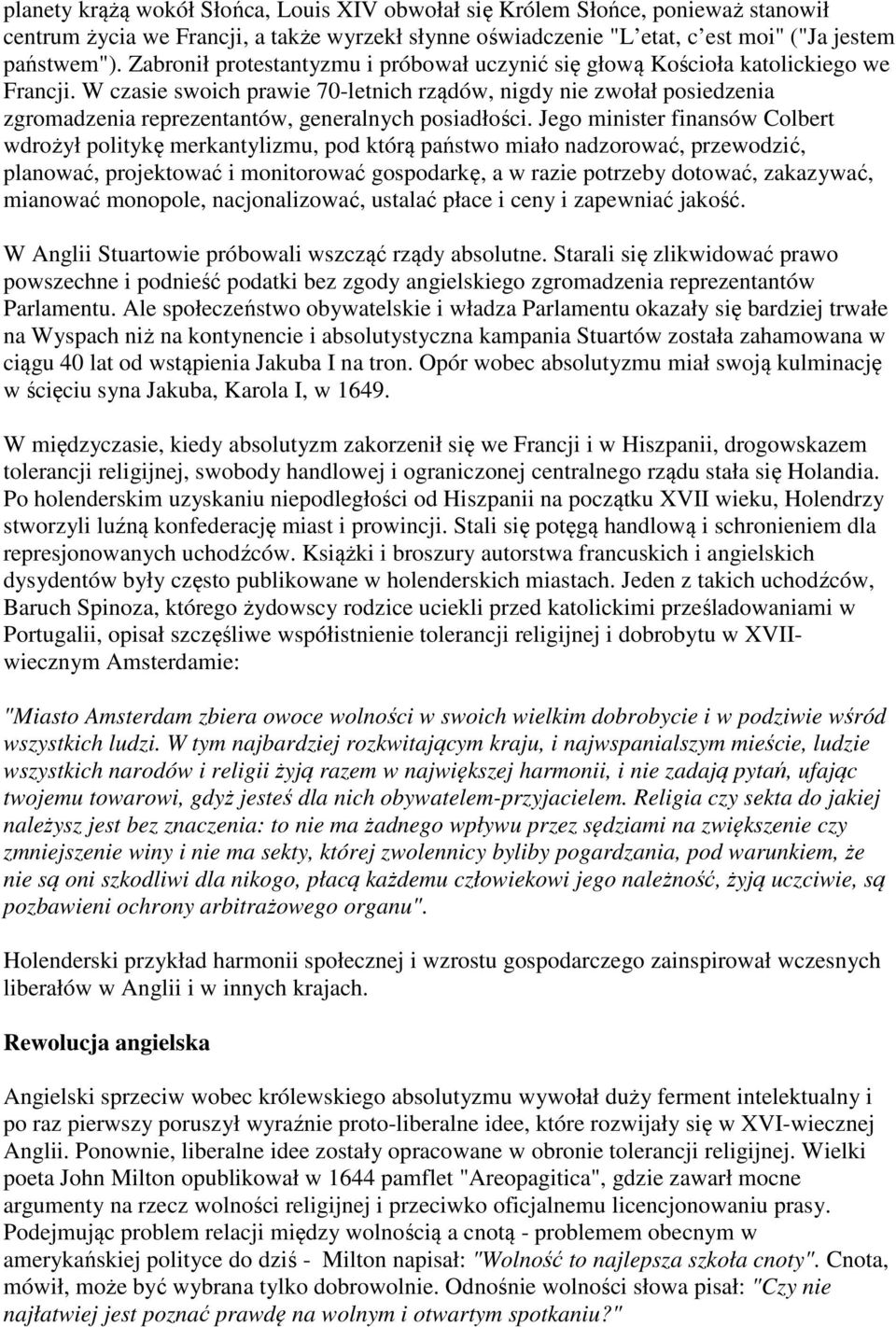 W czasie swoich prawie 70-letnich rządów, nigdy nie zwołał posiedzenia zgromadzenia reprezentantów, generalnych posiadłości.