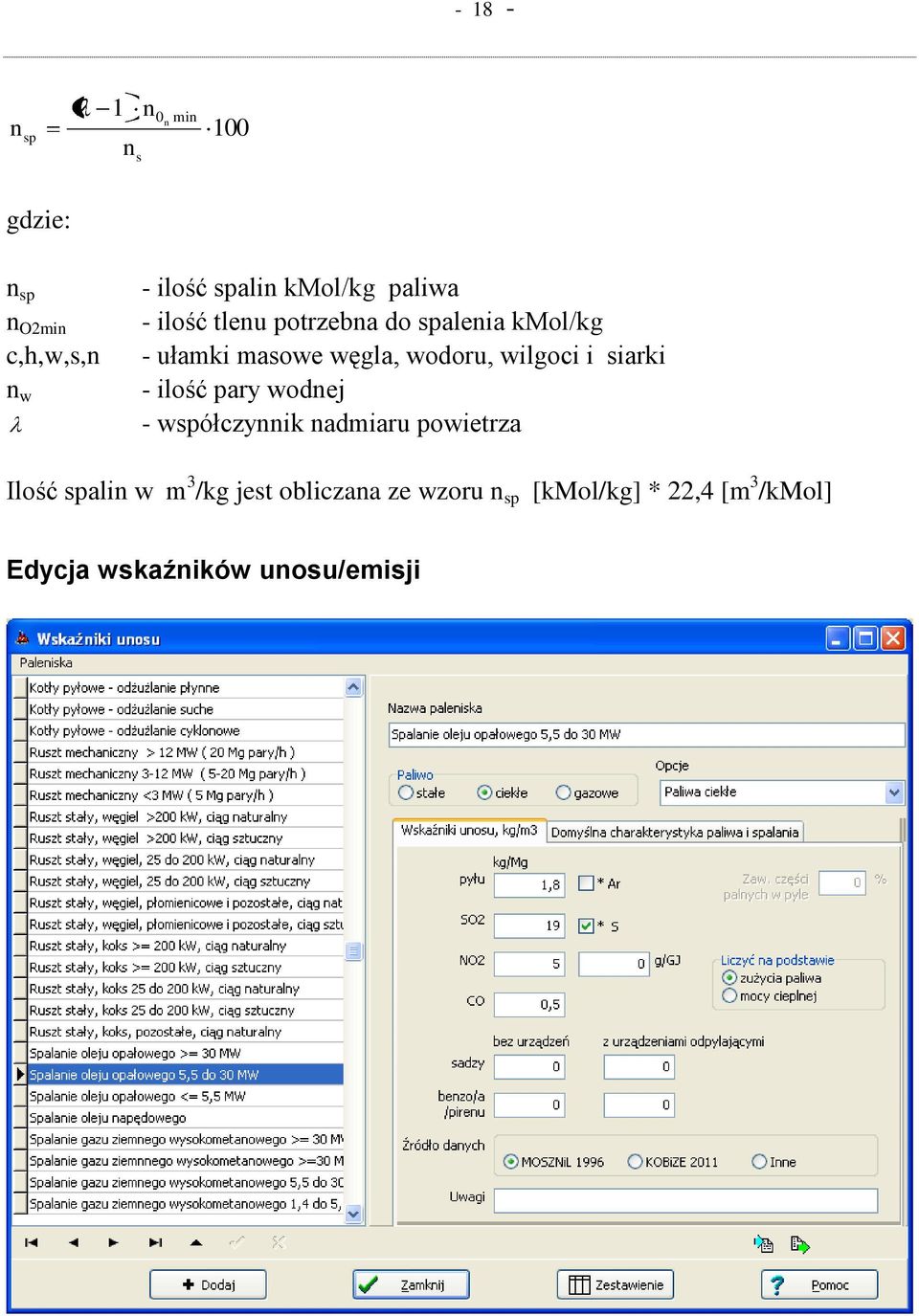 wilgoci i siarki - ilość pary wodnej - współczynnik nadmiaru powietrza Ilość spalin w m