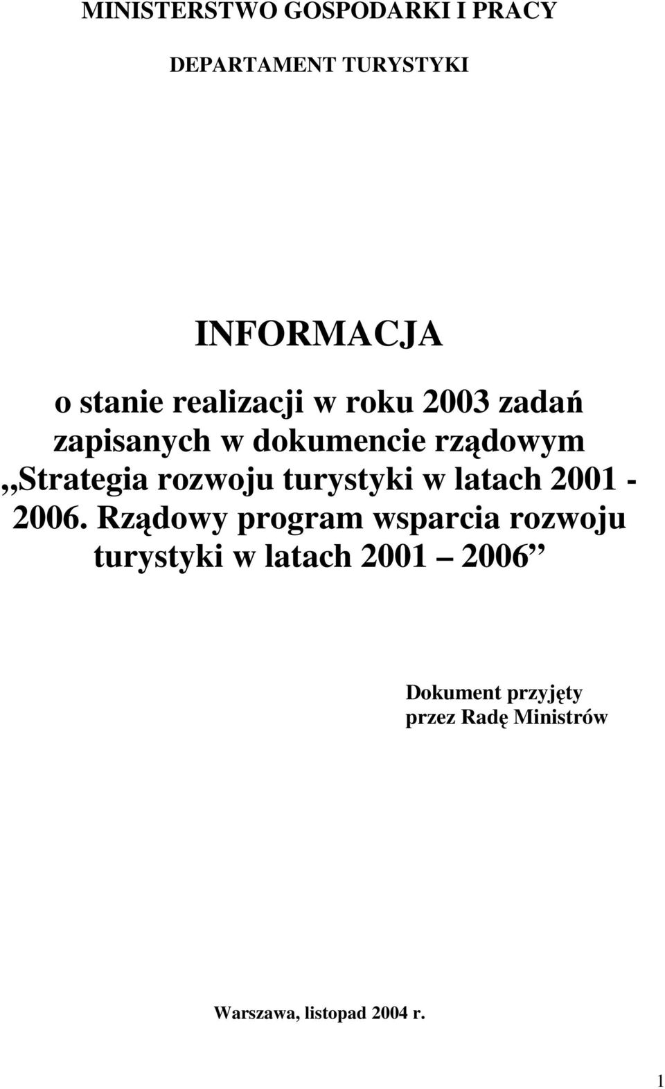 rozwoju turystyki w latach 2001-2006.