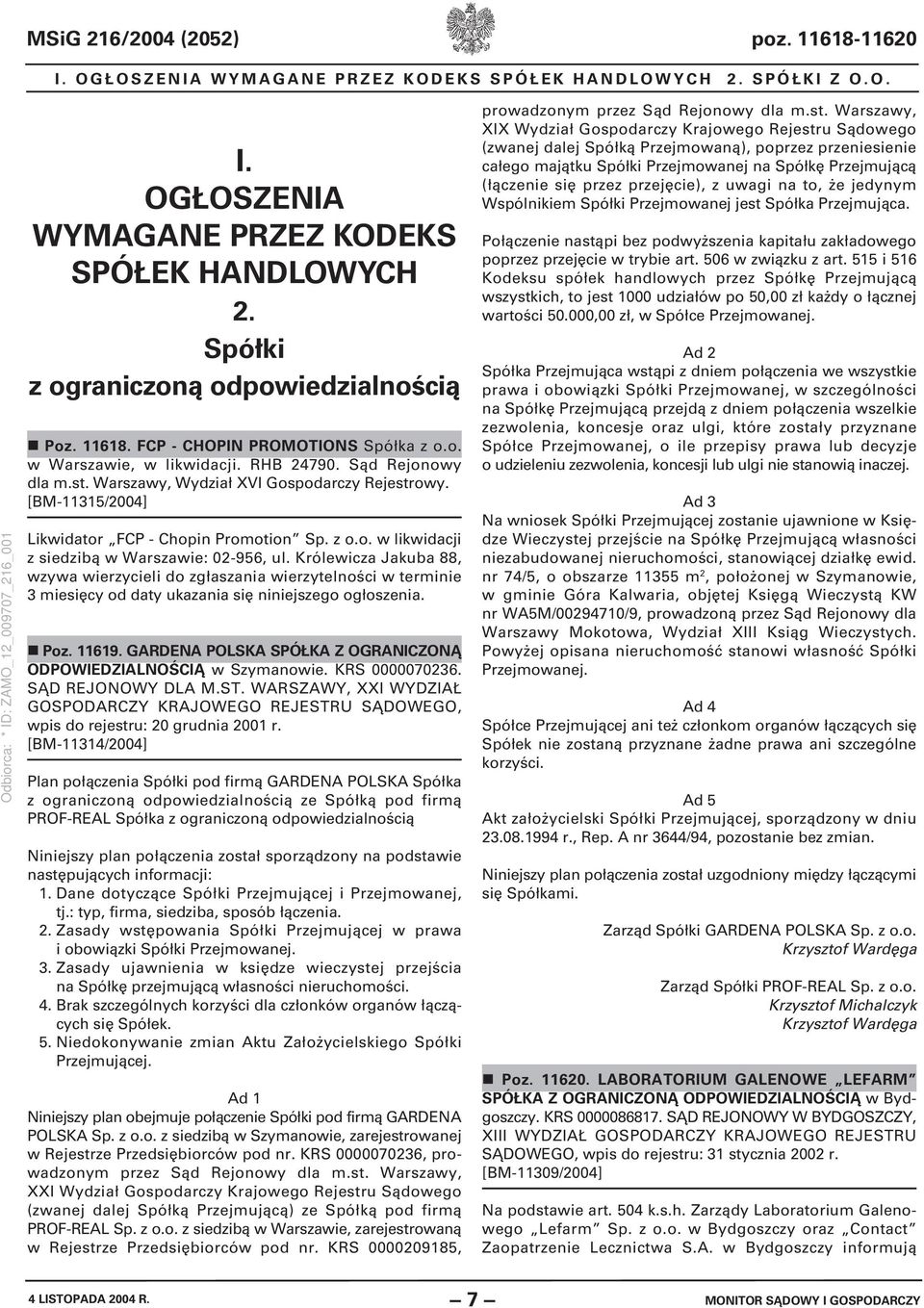 [BM-11315/2004] Likwidator FCP - Chopin Promotion Sp. z o.o. w likwidacji z siedzibą w Warszawie: 02-956, ul.