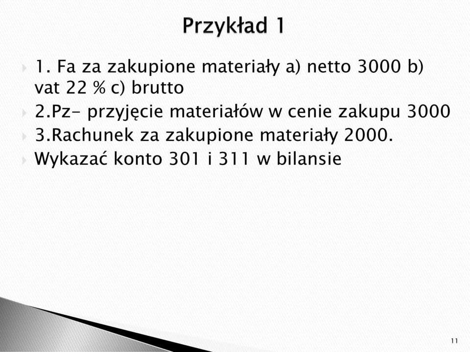 Pz- przyjęcie materiałów w cenie zakupu 3000 3.