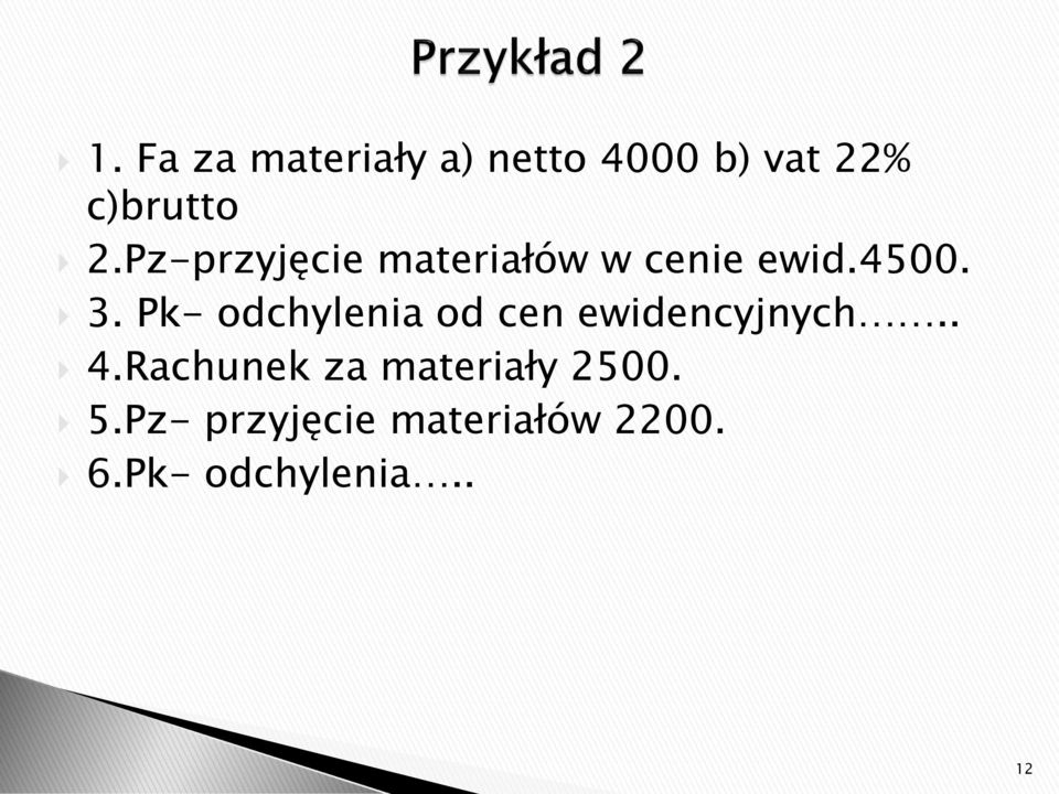 Pk- odchylenia od cen ewidencyjnych.. 4.