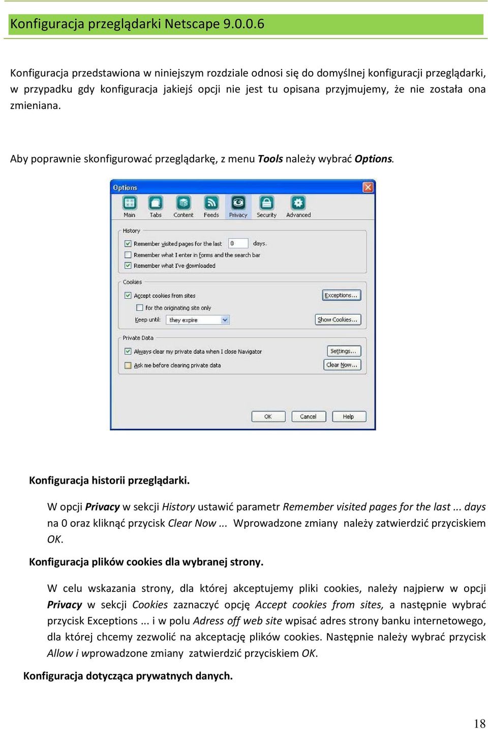 zmieniana. Aby poprawnie skonfigurować przeglądarkę, z menu Tools należy wybrać Options. Konfiguracja historii przeglądarki.