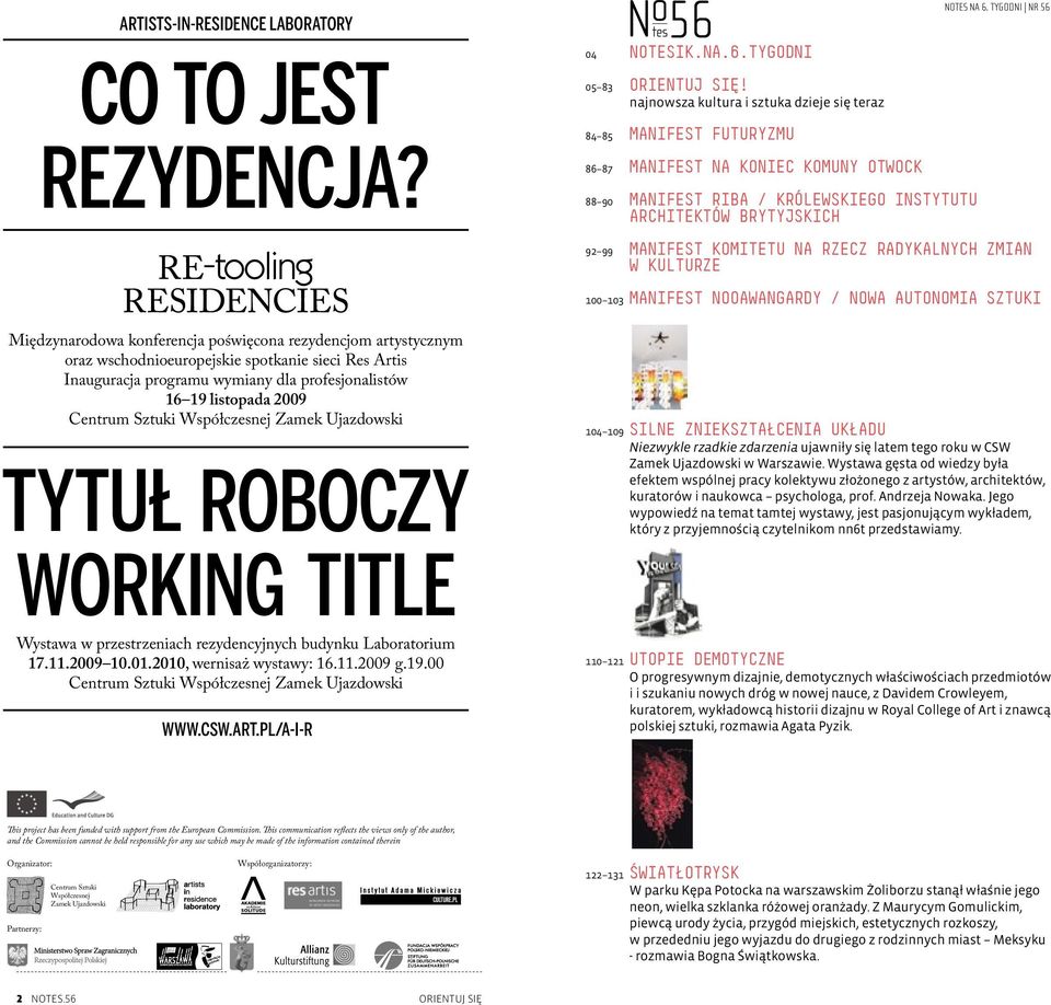 Centrum Sztuki Współczesnej Zamek Ujazdowski C M Y CM MY CY 88 90 Manifest RIBA / Królewskiego Instytutu Architektów Brytyjskich 92 99 Manifest Komitetu na Rzecz Radykalnych Zmian w Kulturze 100 103