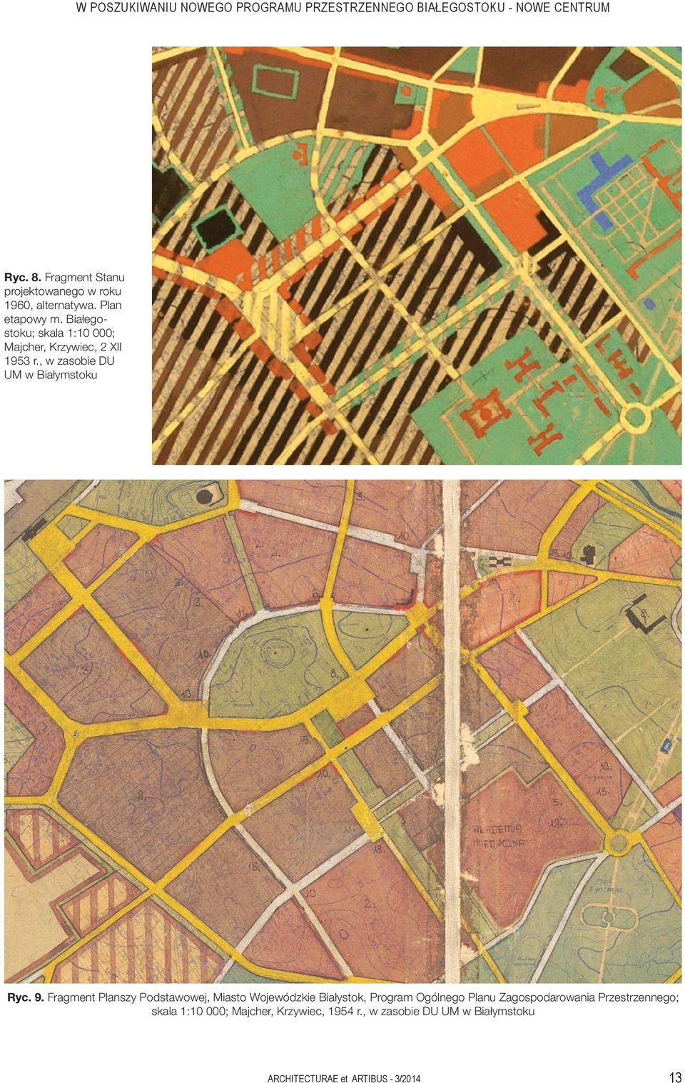 Białegostoku; skala 1:10 000; Majcher, Krzywiec, 2 XII 1953 r., w zasobie DU UM w Białymstoku Ryc. 9.