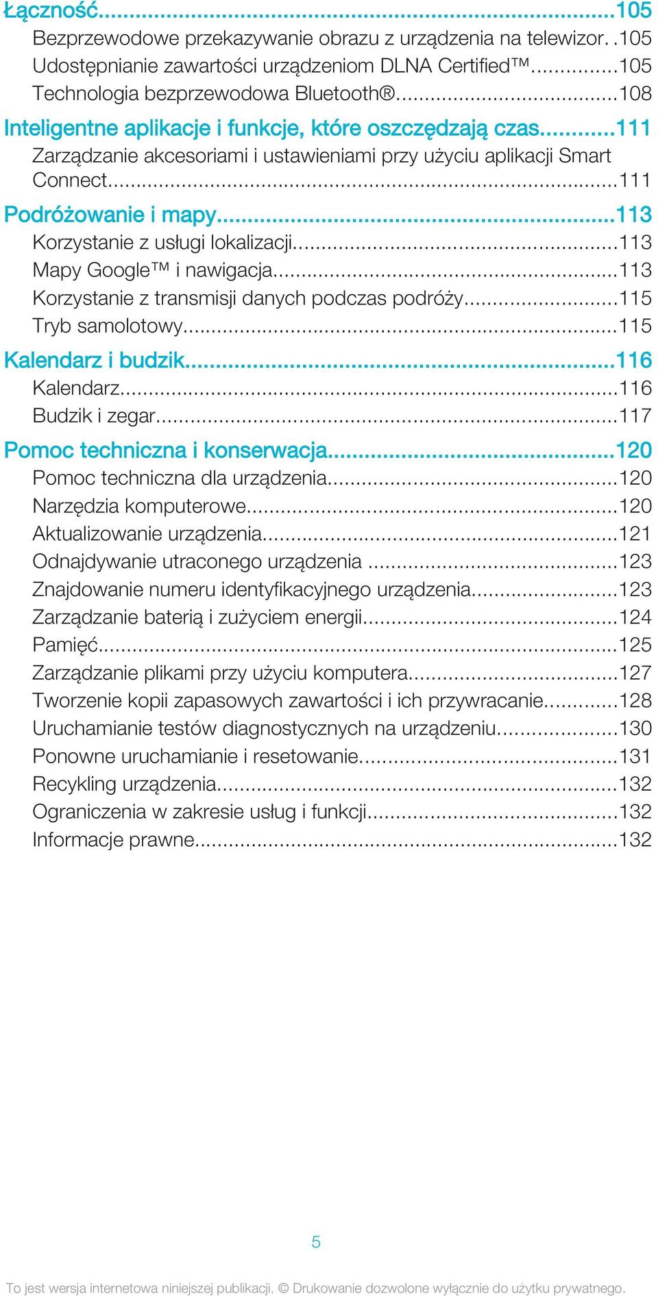 ..113 Korzystanie z usługi lokalizacji...113 Mapy Google i nawigacja...113 Korzystanie z transmisji danych podczas podróży...115 Tryb samolotowy...115 Kalendarz i budzik...116 Kalendarz.