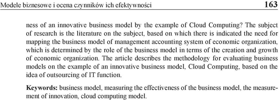 organization, which is determined by the role of the business model in terms of the creation and growth of economic organization.