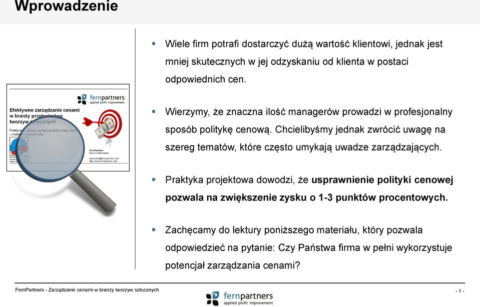 Chcielibyśmy jednak zwrócić uwagę na szereg tematów, które często umykają uwadze zarządzających.