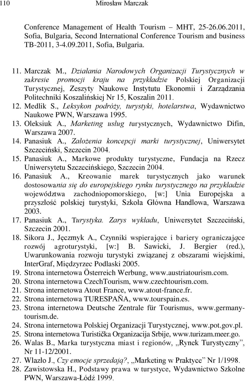 , Działania Narodowych Organizacji Turystycznych w zakresie promocji kraju na przykładzie Polskiej Organizacji Turystycznej, Zeszyty Naukowe Instytutu Ekonomii i Zarządzania Politechniki