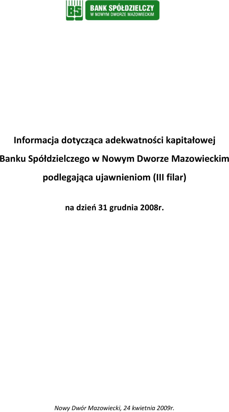 podlegająca ujawnieniom (III filar) na dzień 31