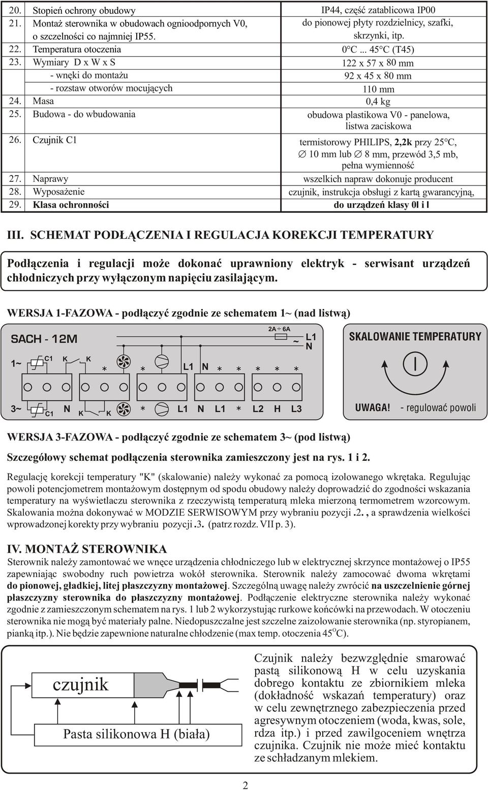 pionowej p³yty rozdzielnicy, szafki, skrzynki, itp. 0 C.