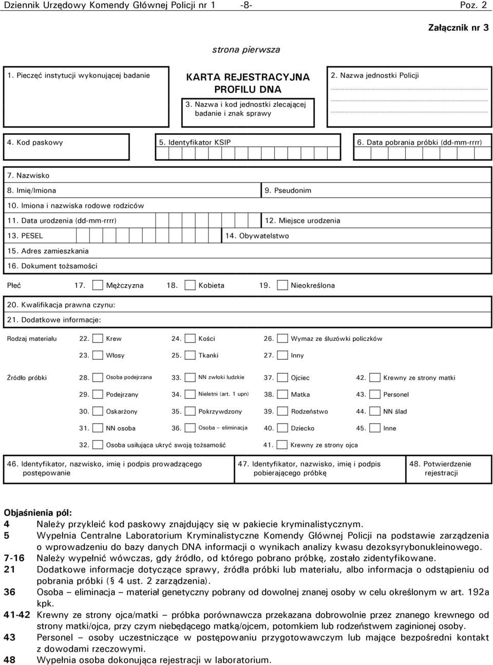 Pseudonim 10. Imiona i nazwiska rodowe rodziców 11. Data urodzenia (dd-mm-rrrr) 12. Miejsce urodzenia 13. PESEL 14. Obywatelstwo 15. Adres zamieszkania 16. Dokument tożsamości Płeć 17. Mężczyzna 18.