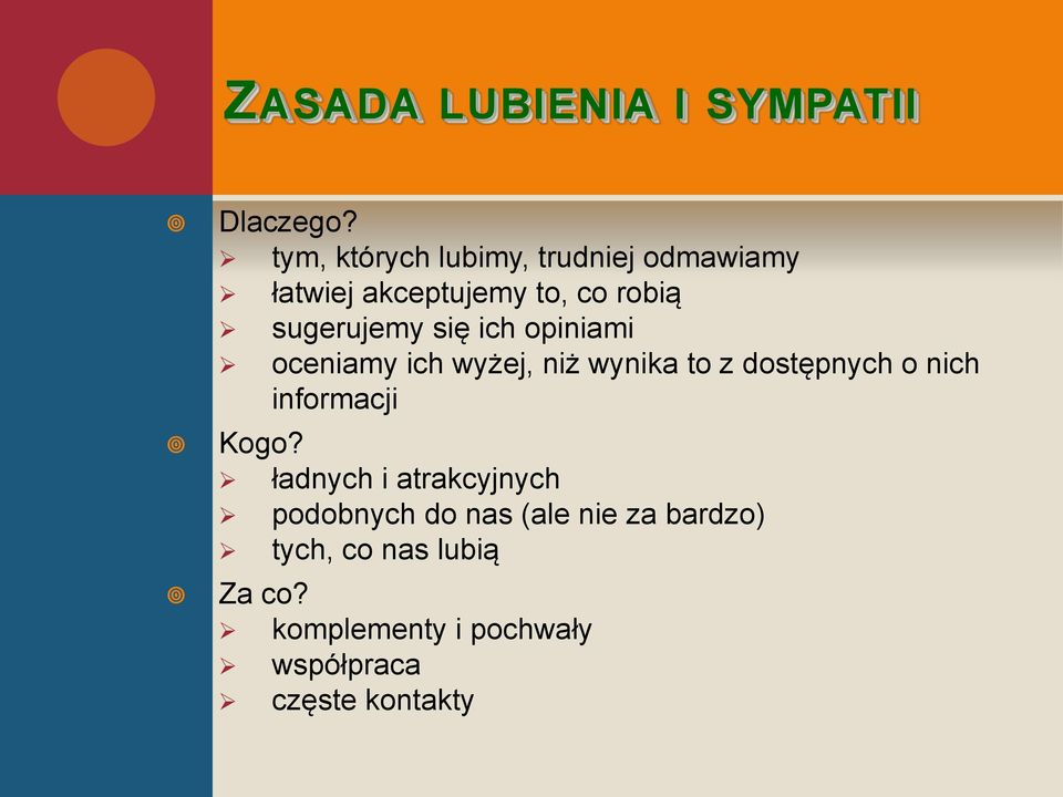 się ich opiniami oceniamy ich wyżej, niż wynika to z dostępnych o nich informacji