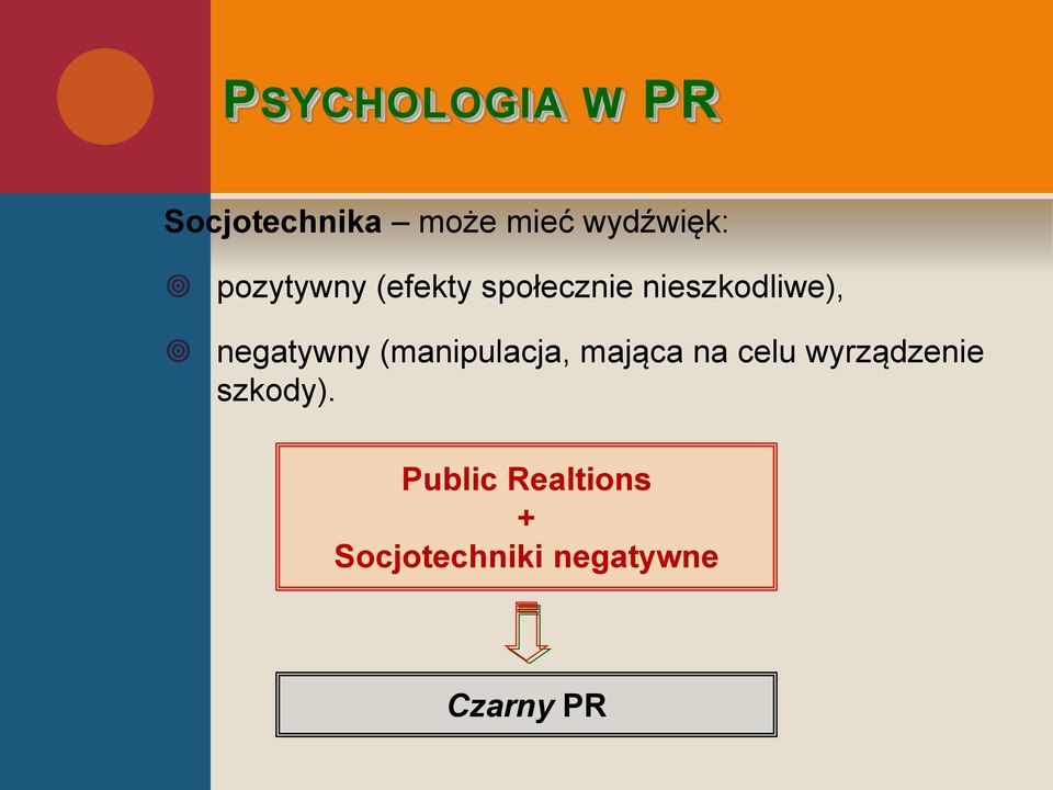 negatywny (manipulacja, mająca na celu wyrządzenie