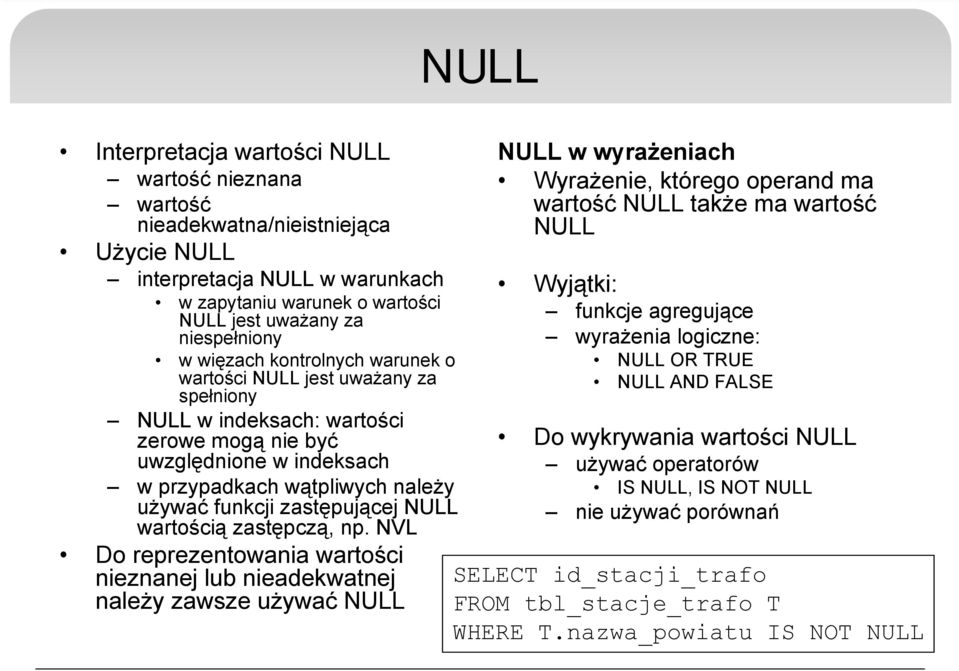 zastępującej NULL wartością zastępczą, np.