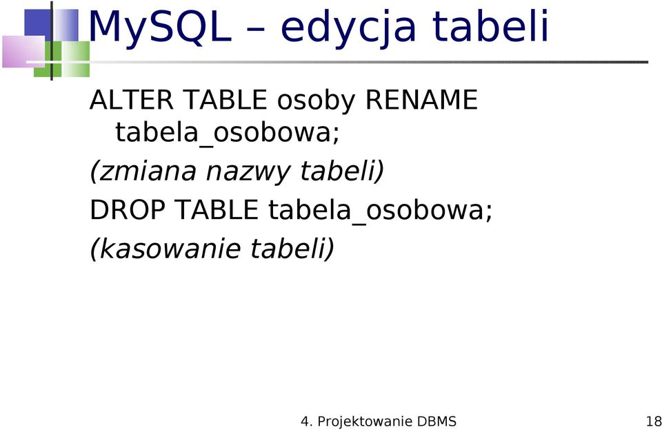 tabeli) DROP TABLE tabela_osobowa;