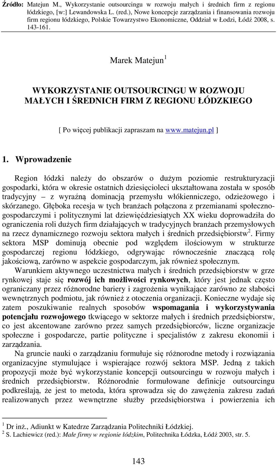 przemysłu włókienniczego, odzieżowego i skórzanego.