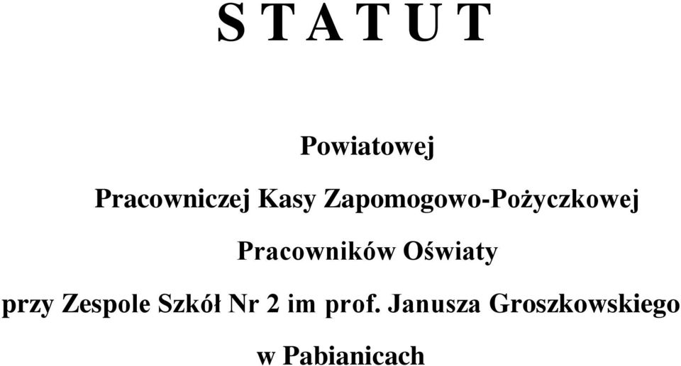 Pracowników Oświaty przy Zespole Szkół