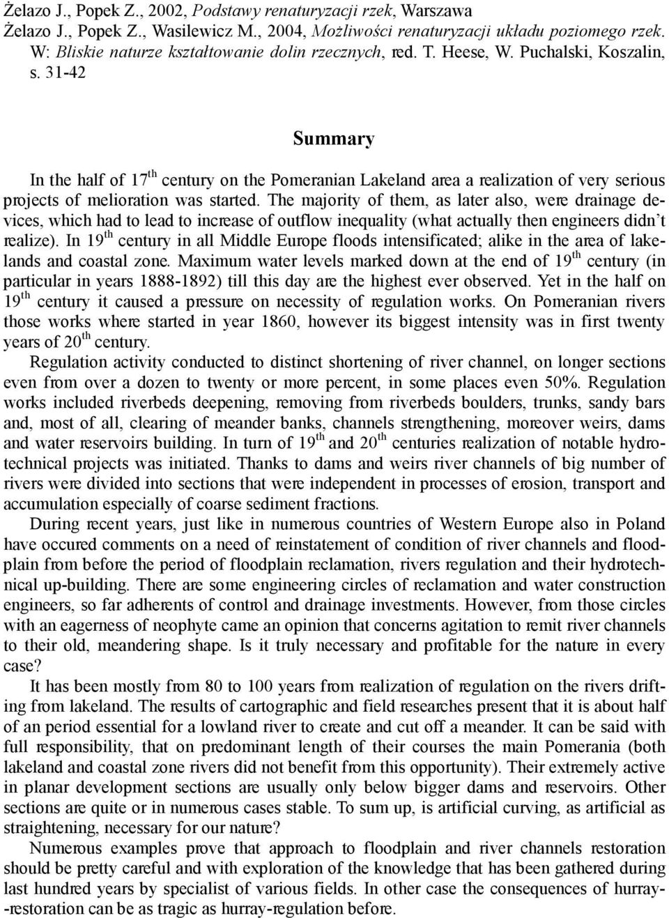 31-42 Summary In the half of 17 th century on the Pomeranian Lakeland area a realization of very serious projects of melioration was started.