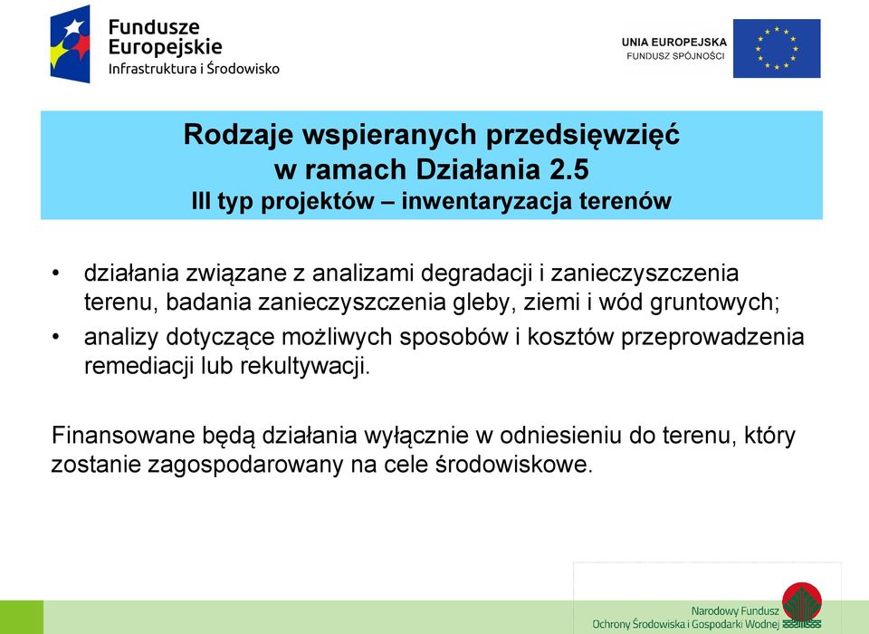 terenu, badania zanieczyszczenia gleby, ziemi i wód gruntowych; analizy dotyczące możliwych sposobów i