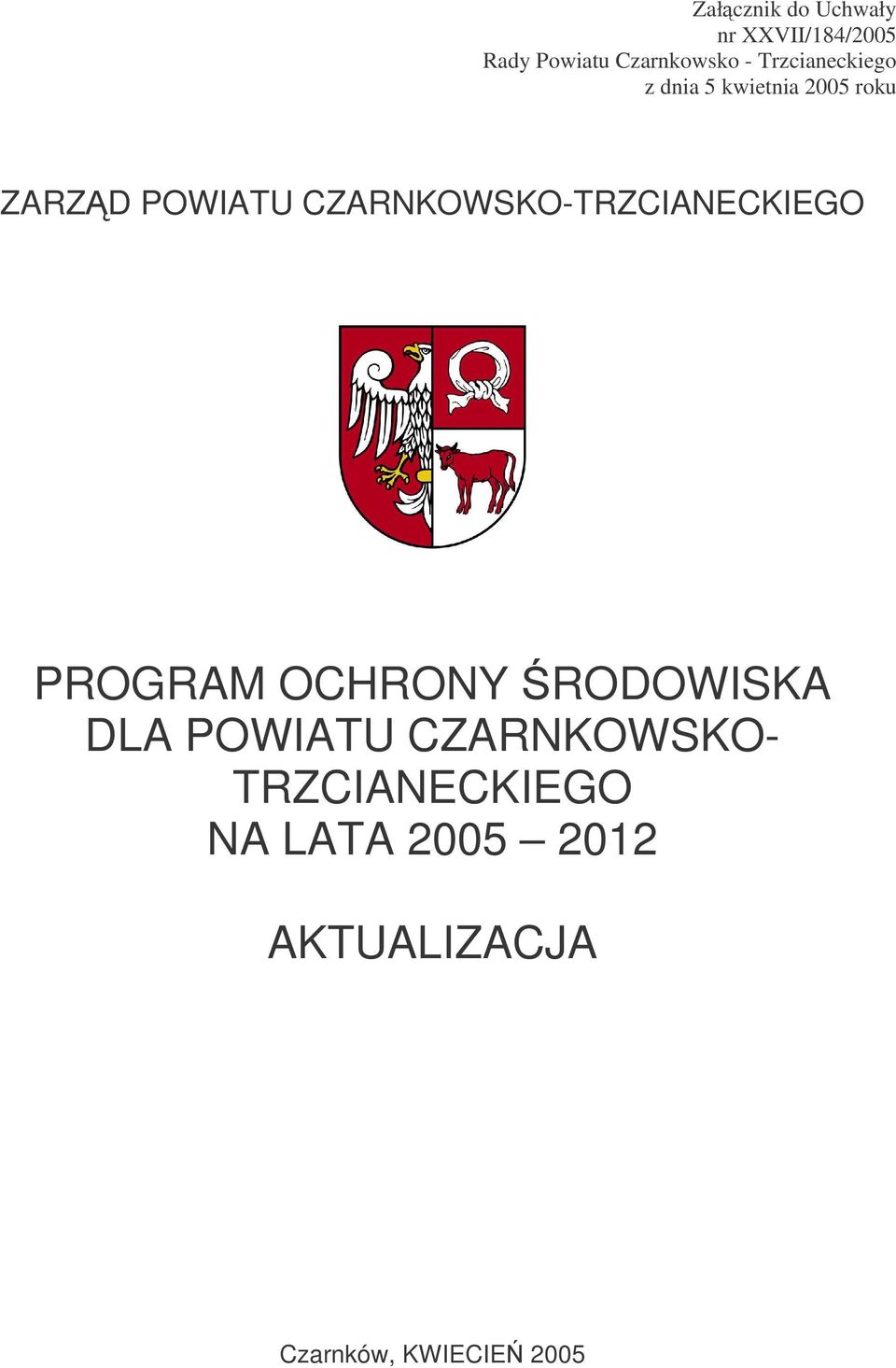 CZARNKOWSKO-TRZCIANECKIEGO PROGRAM OCHRONY RODOWISKA DLA POWIATU