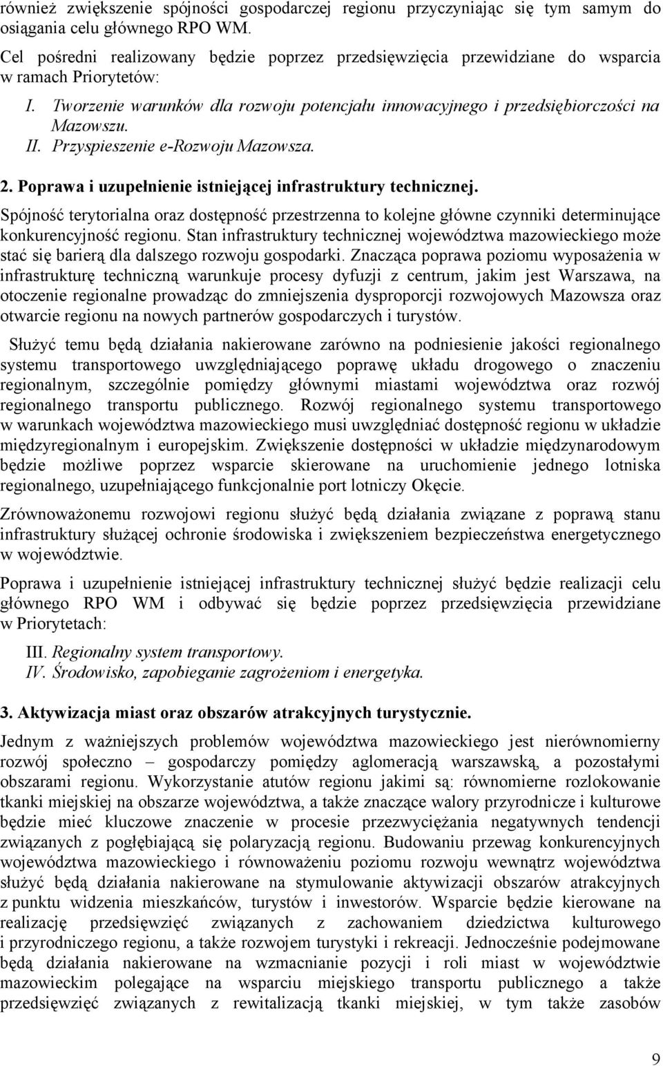 Przyspieszenie e-rozwoju Mazowsza. 2. Poprawa i uzupełnienie istniejącej infrastruktury technicznej.