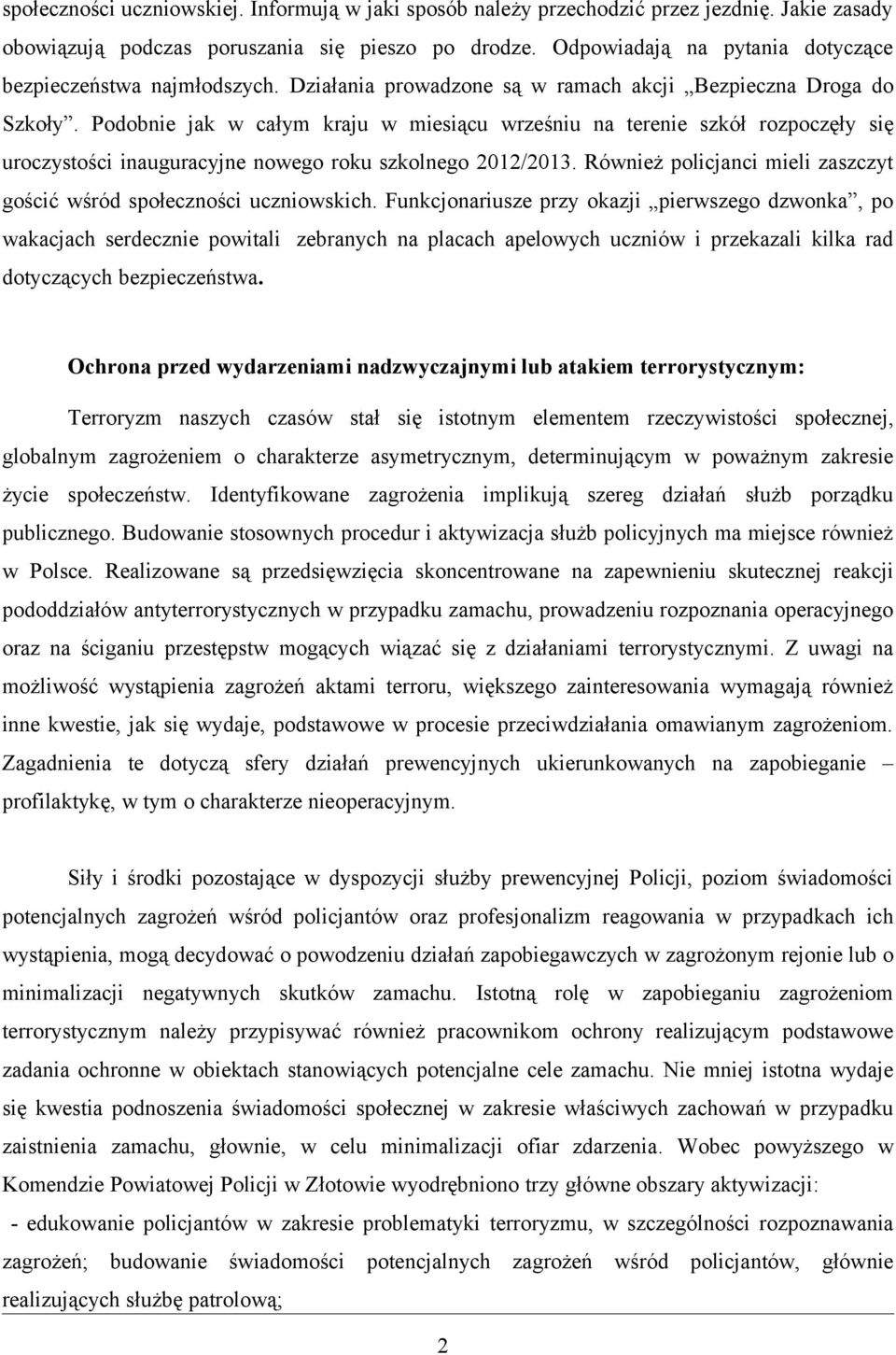 Podobnie jak w całym kraju w miesiącu wrześniu na terenie szkół rozpoczęły się uroczystości inauguracyjne nowego roku szkolnego /3.