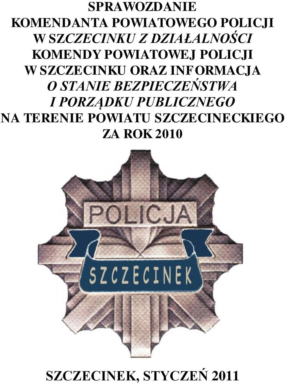 INFORMACJA O STANIE BEZPIECZEŃSTWA I PORZĄDKU PUBLICZNEGO NA