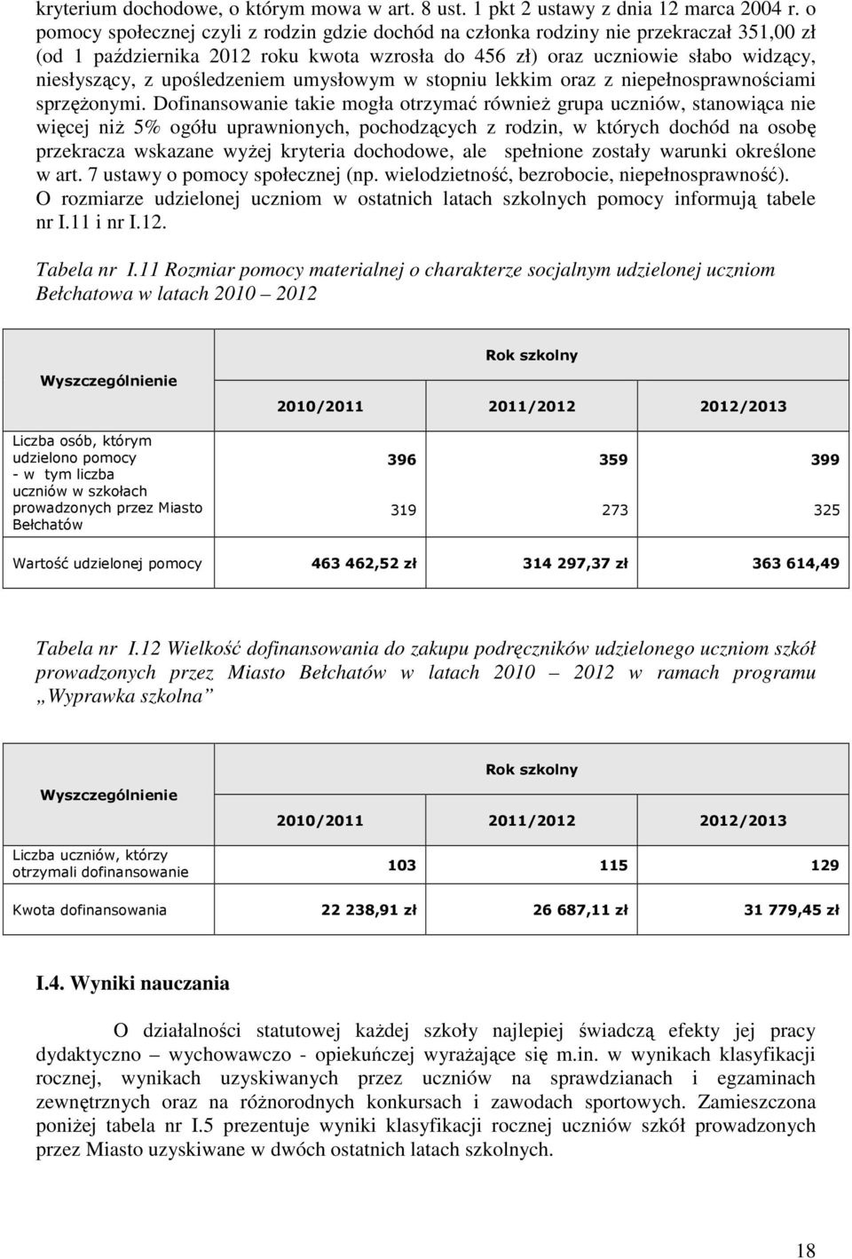 upośledzeniem umysłowym w stopniu lekkim oraz z niepełnosprawnościami sprzężonymi.