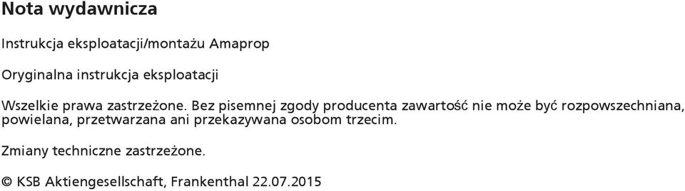 Bez pisemnej zgody producenta zawartość nie może być rozpowszechniana,