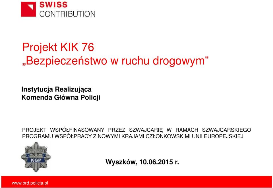 PRZEZ SZWAJCARIĘ W RAMACH SZWAJCARSKIEGO PROGRAMU WSPÓŁPRACY Z