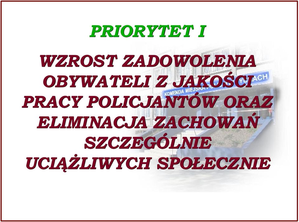 POLICJANTÓW ORAZ ELIMINACJA