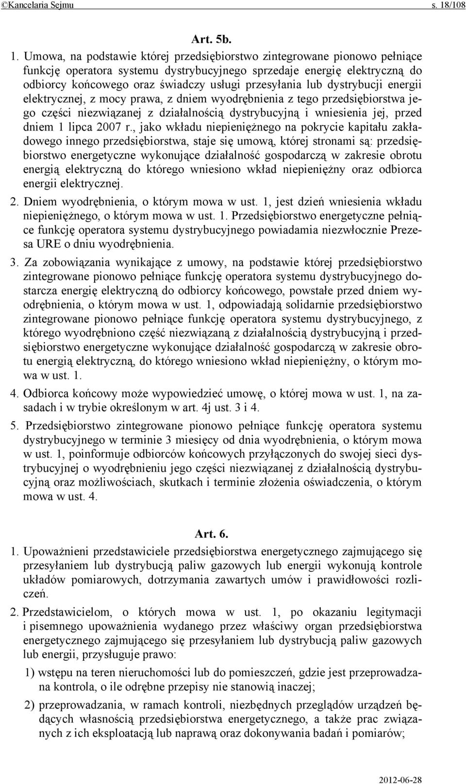 Umowa, na podstawie której przedsiębiorstwo zintegrowane pionowo pełniące funkcję operatora systemu dystrybucyjnego sprzedaje energię elektryczną do odbiorcy końcowego oraz świadczy usługi