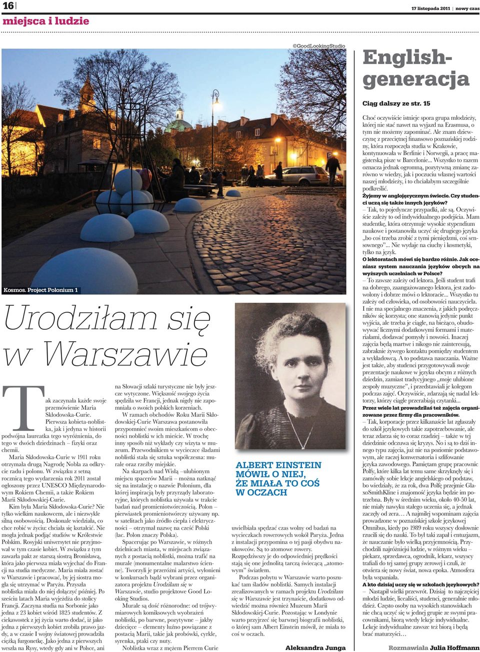 Maria Skłodowska-Curie w 1911 roku otrzymała drugą Nagrodę Nobla za odkrycie radu i polonu.