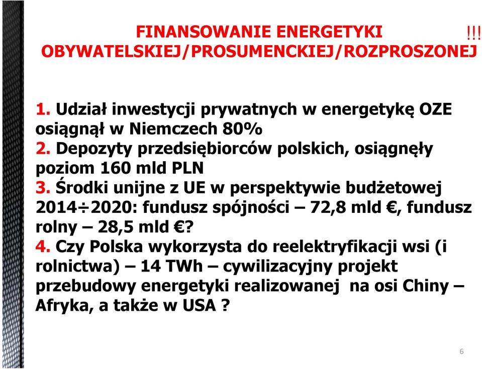 Depozyty przedsiębiorców polskich, osiągnęły poziom 160 mld PLN 3.