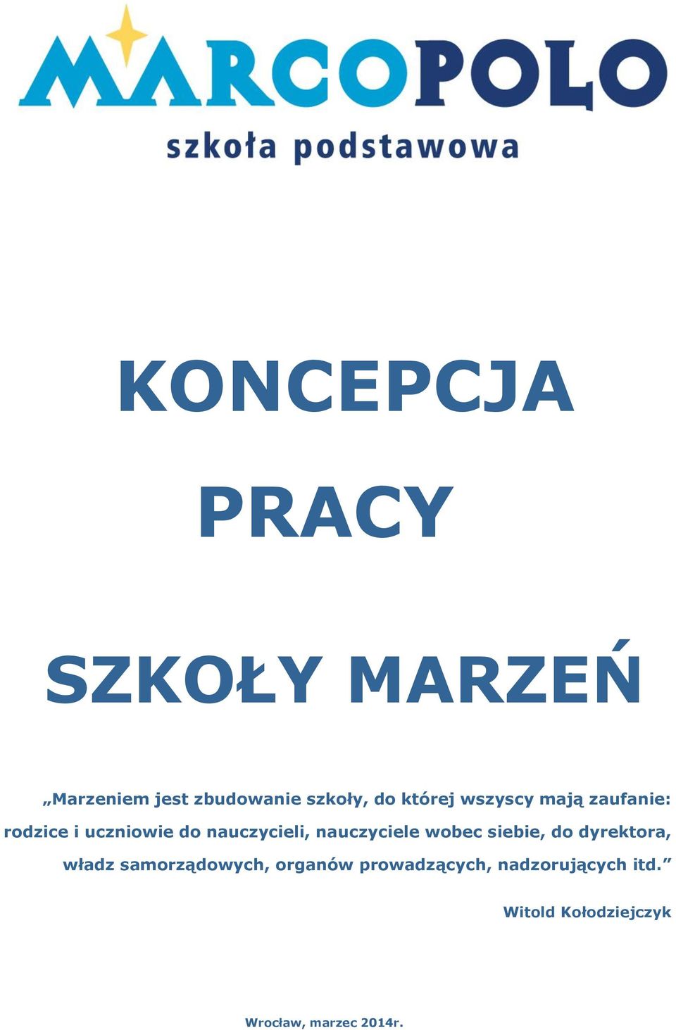 nauczyciele wbec siebie, d dyrektra, władz samrządwych, rganów