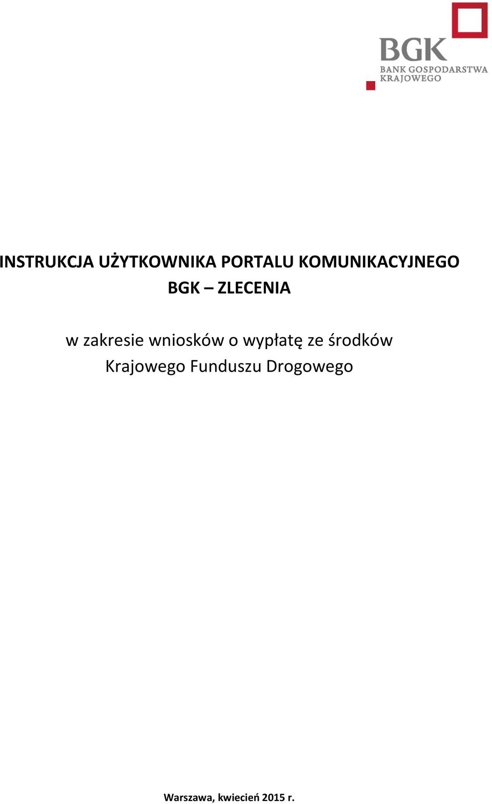 zakresie wniosków o wypłatę ze środków