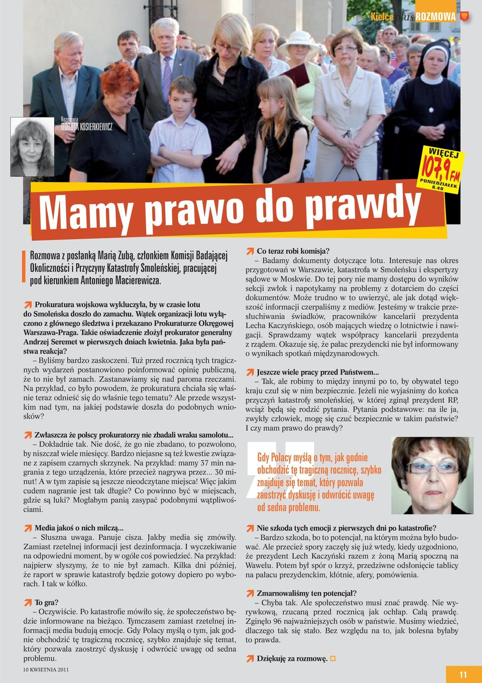 Prokuratura wojskowa wykluczyła, by w czasie lotu do Smoleńska doszło do zamachu. Wątek organizacji lotu wyłączono z głównego śledztwa i przekazano Prokuraturze Okręgowej Warszawa-Praga.