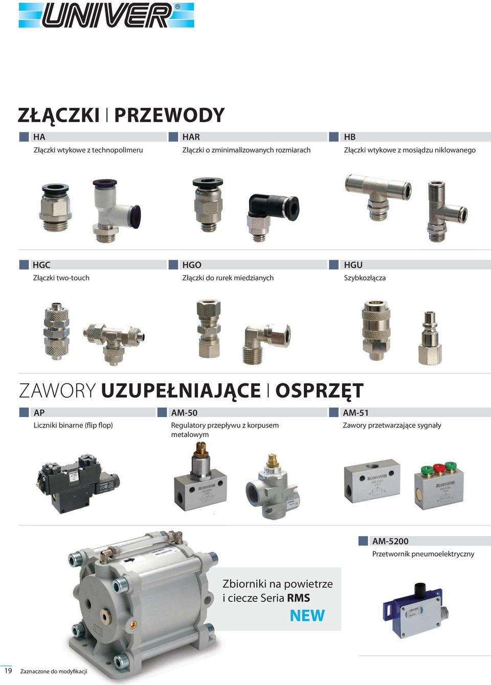 UZUPEŁNIAJĄCE I OSPRZĘT AP Liczniki binarne (flip flop) AM-50 Regulatory przepływu z korpusem metalowym AM-51