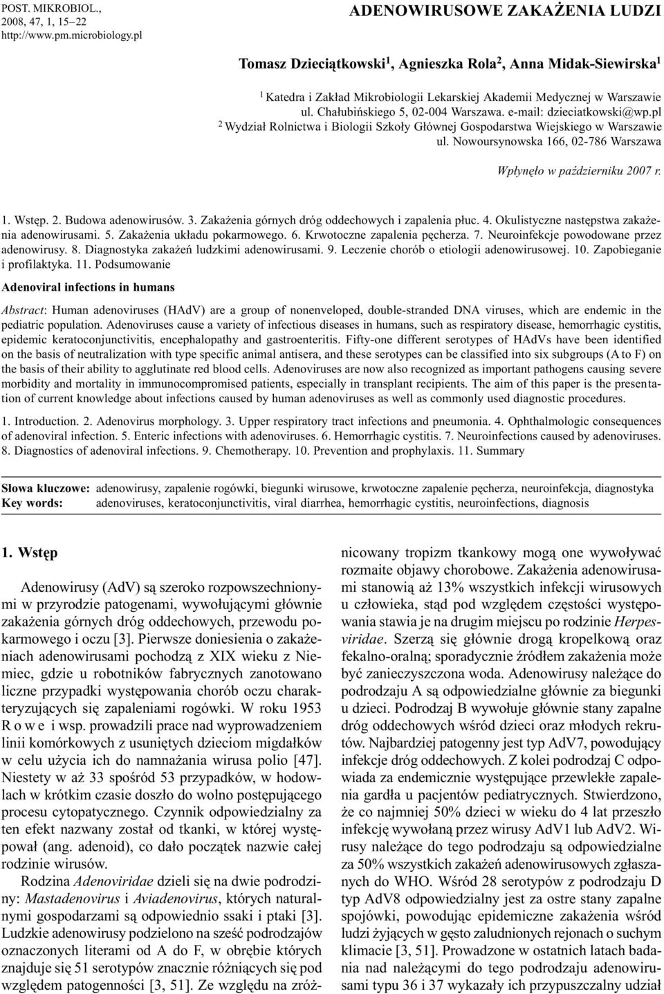 Cha³ubiñskiego 5, 02-004 Warszawa. e-mail: dzieciatkowski@wp.pl 2 Wydzia³ Rolnictwa i Biologii Szko³y G³ównej Gospodarstwa Wiejskiego w Warszawie ul.