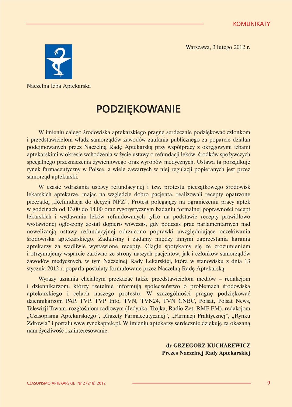 dzia³añ podejmowanych przez Naczeln¹ Radê Aptekarsk¹ przy wspó³pracy z okrêgowymi izbami aptekarskimi w okresie wchodzenia w ycie ustawy o refundacji leków, œrodków spo ywczych specjalnego