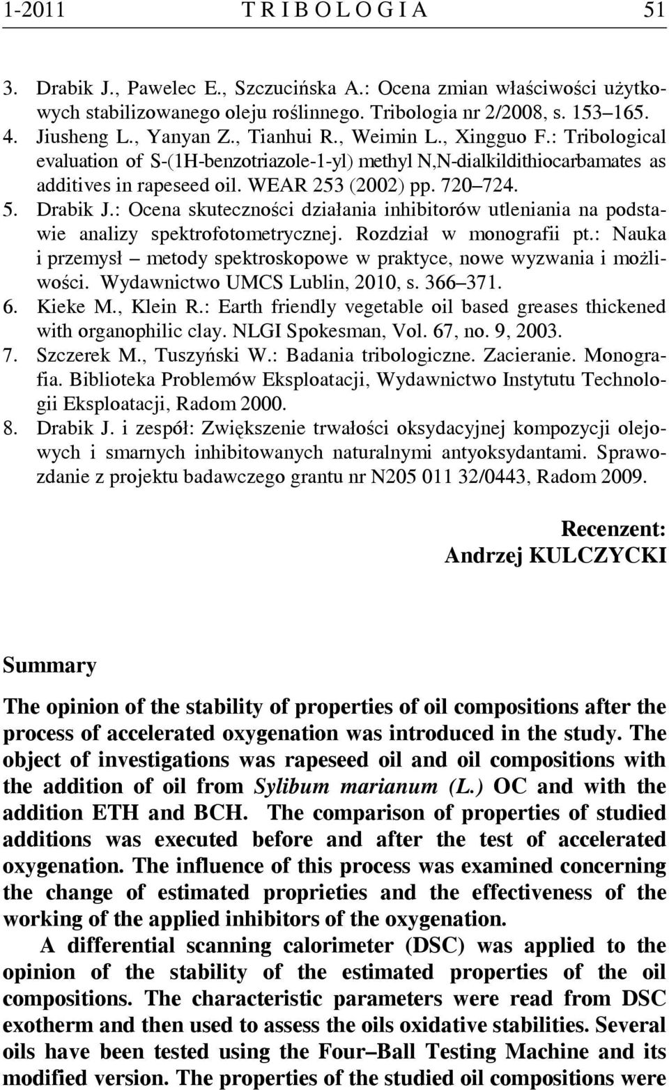 : Ocena skuteczności działania inhibitorów utleniania na podstawie analizy spektrofotometrycznej. Rozdział w monografii pt.