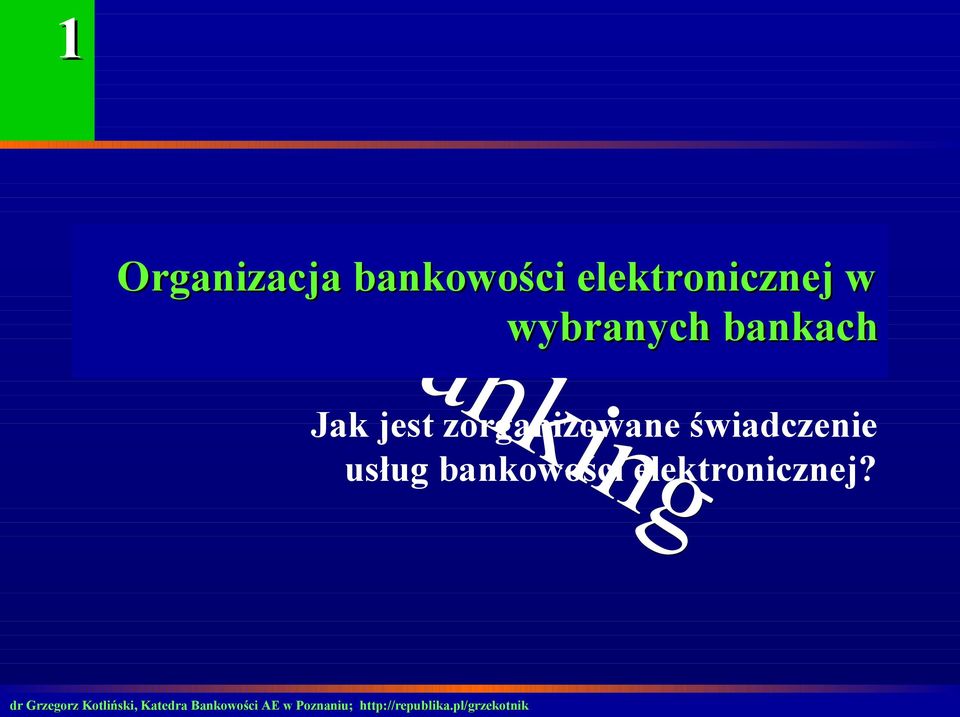 bankach Jak jest zorganizowane